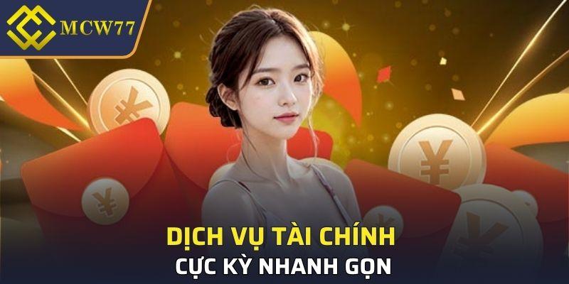 Dịch vụ tài chính cực kỳ nhanh gọn