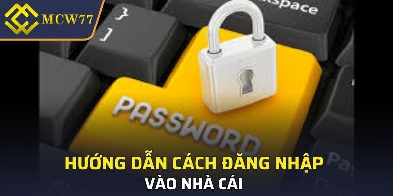 Hướng dẫn cách đăng nhập vào nhà cái